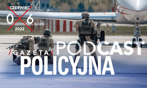 Gazeta Policyjna – czerwiec 2022