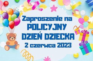 JUŻ NIEDŁUGO DZIEŃ DZIECKA, ZAPRASZAMY DO SPĘDZENIA GO WSPÓLNIE Z DOLNOŚLĄSKĄ POLICJĄ