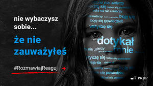 #Rozmawiaj#Reaguj - pierwsza kampania społeczna Państwowej Komisji ds. Pedofilii