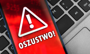 Uwaga na oszustów – kolejne osoby straciły pieniądze