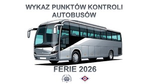 Wykaz punktów kontroli autobusów - Ferie 2026