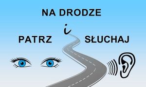 „Na Drodze - Patrz i Słuchaj”